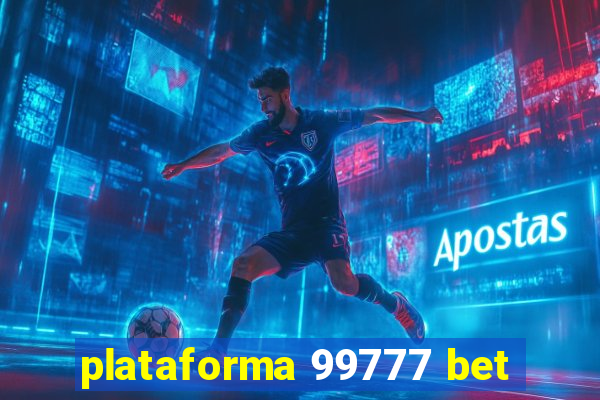 plataforma 99777 bet